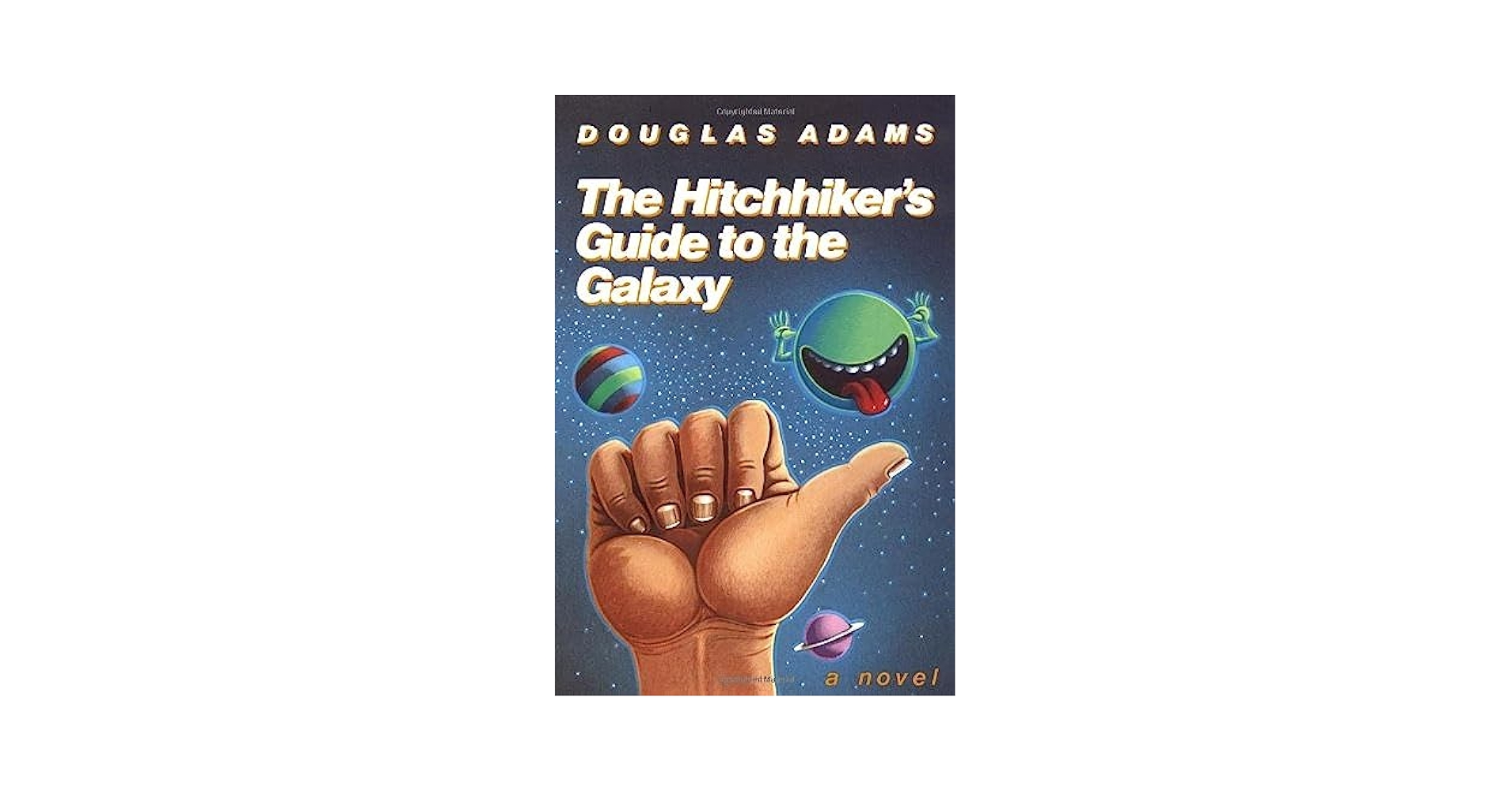 The Hitchhiker's Guide to the Galaxy: Adams, Douglas